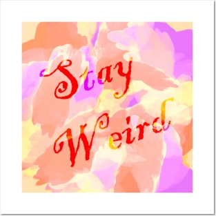 Stay weird Posters and Art